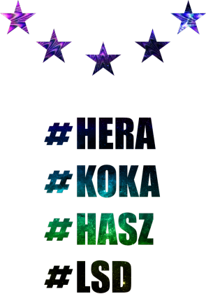 #hera#koka#hasz#lsd