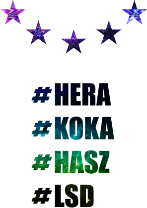 #hera#koka#hasz#lsd