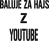 BALUJE ZA HAJS Z YOUTUBE
