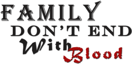 famly don't end with blood
