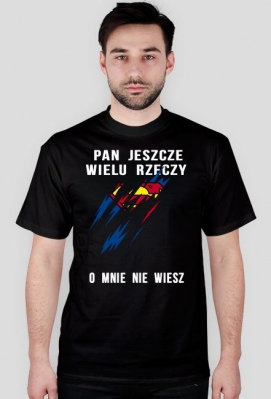 Pan jeszcze wielu rzeczy o mnie nie wiesz - Superman - Czaro's T-shirt Workshop