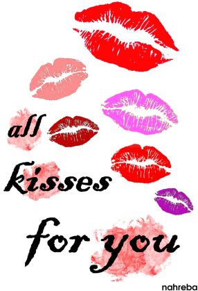 All kisses for you | nahreba