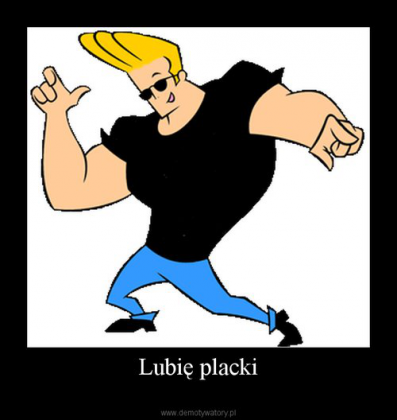 Lubie Placki :D:D