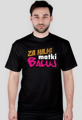 Za hajs matki baluj - MotoWear