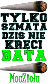 T-shirt "TYLKO SZMATA DZIŚ NIE KRĘCI BATA" Męski