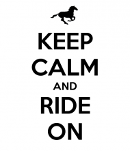 KEEP CALM AND RIDE ON