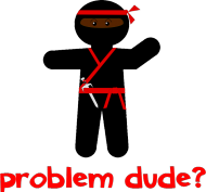 problem dude?