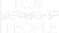 I Cut People