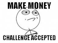Make money-Challenge Accepted