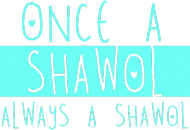 Once a Shawol, always a Shawol (male ver.)