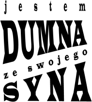JESTEM DUMNA Z SYNA różne kolory t shirt