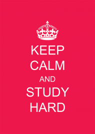 KEEP CALM AND STUDY HARD
