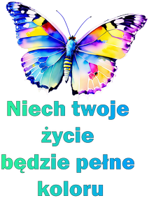 Kubek-"Niech twoje życie będzie pełne koloru"