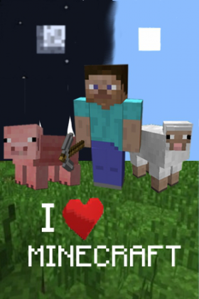 I love Minecraft