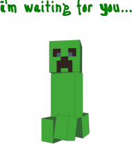 Creeper I'm waiting for You