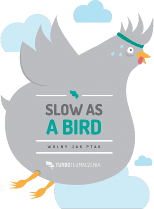 Slow as a bird (wolny jak ptak) - torba z nadrukiem jednostronnym