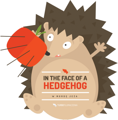 In the face of a hedgehog (w mordę jeża) - torba z nadrukiem jednostronnym