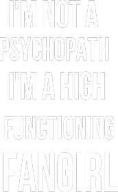 I'm a high functioning fangirl koszulka damska