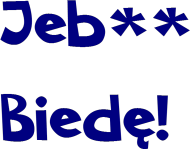 Koszulka Jebać Biedę