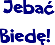 Jebać Biedę