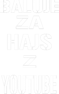 Baluje za hajs z YouTube - nadruk