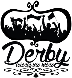 Derby - Więcej niż Mecz - nadruk