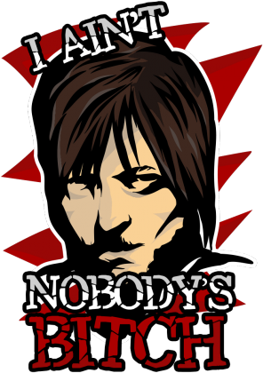 Walking Dead - I Ain't Nobodys Bitch