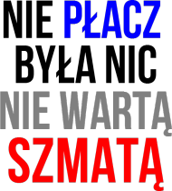 Nie płacz - Koszulka męska