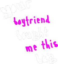 Your boyfriend.