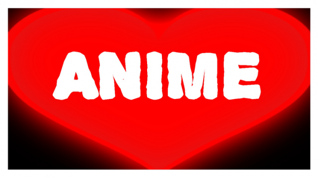 I Love Anime