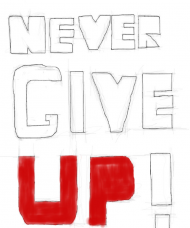 "Never Give UP"