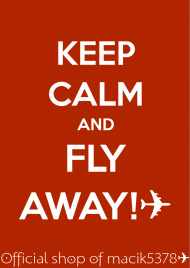 PLAKAT KEEP CALM & FLY AWAY! ✈