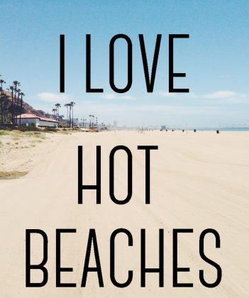 Hot beaches