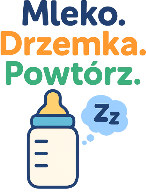 Mleko. Drzemka. Powtórz