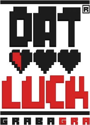 Dat Luck!
