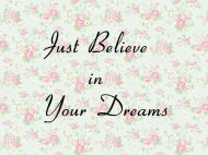 Koszulka Just Believe in Your Dreams