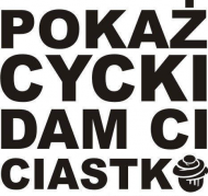 Dam Ci Ciastko :)