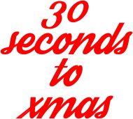 30 seconds to xmas