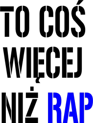 Koszulka ,,To coś więcej niż rap''damska