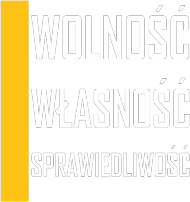 WOLNOŚĆ, WŁASNOŚĆ, SPRAWIEDLIWOŚĆ