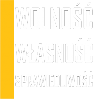 WOLNOŚĆ, WŁASNOŚĆ, SPRAWIEDLIWOŚĆ