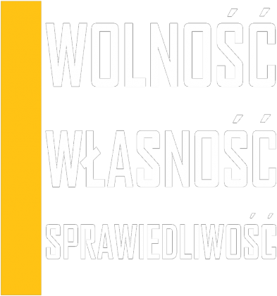 WOLNOŚĆ, WŁASNOŚĆ, SPRAWIEDLIWOŚĆ