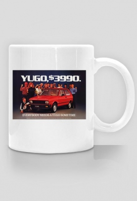 Kubek "Everybody Needs a Yugo Sometime" - Sklep bałkański