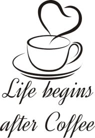 Life Begins After Coffe
