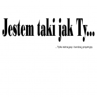 Jestem taki jak Ty