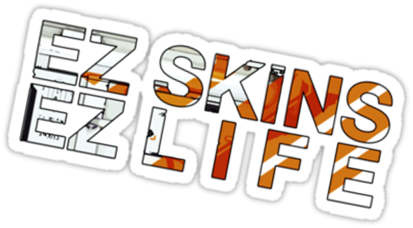 EZ SKINS EZ LIFE