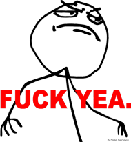 Fuck YEA.