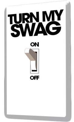 Turn my SWAG - nadruk