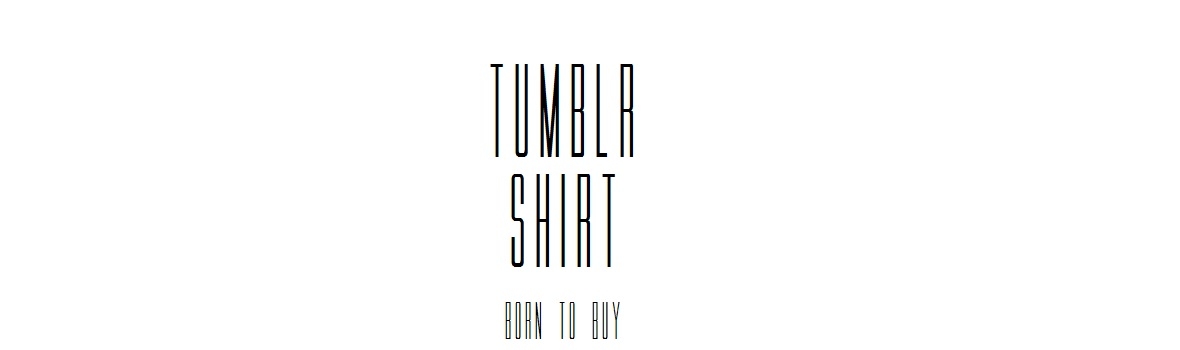 tumblr shirt