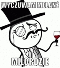 WyczuwamMelanzMilordzie